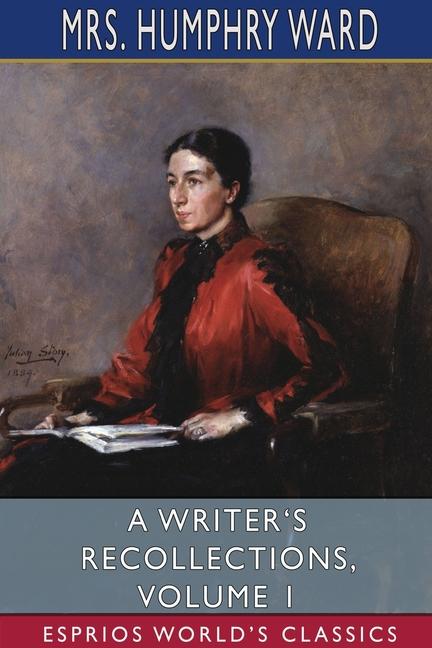 Writer's Recollections, Volume 1 (Esprios Classics)