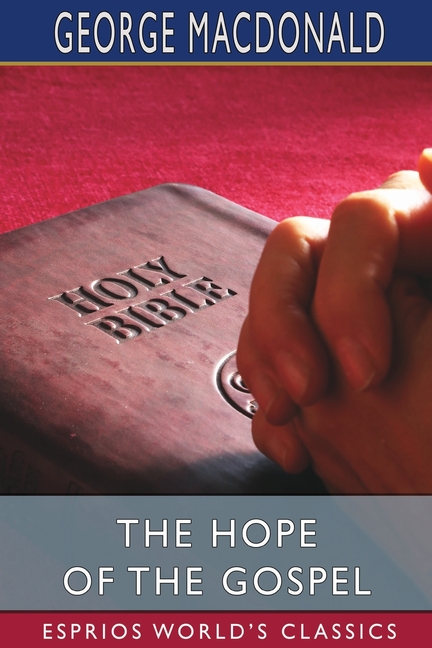 Hope of the Gospel (Esprios Classics)
