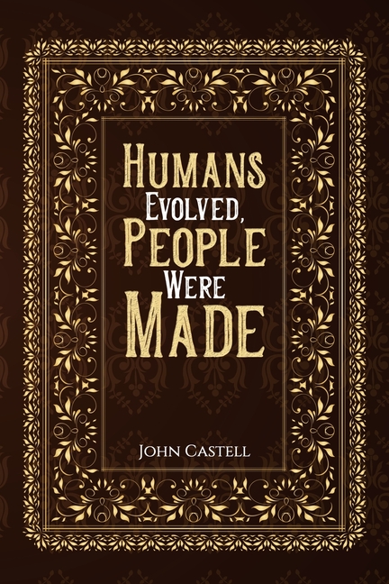 Humans Evolved, People Were Made
