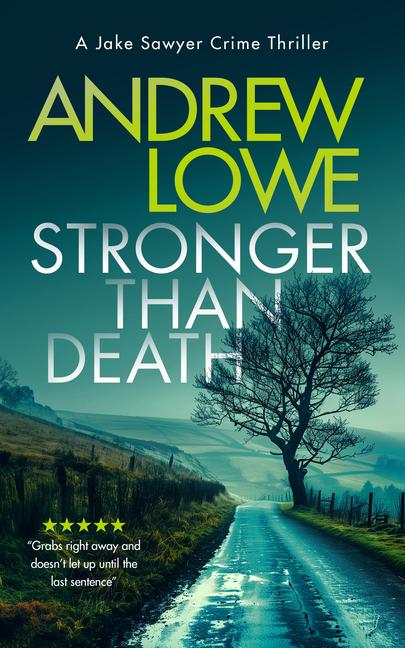 Stronger Than Death: A Page-Turning British Detective Crime Thriller with Twists
