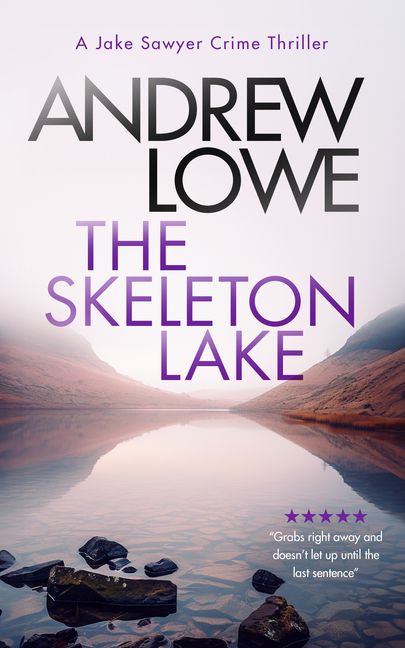 Skeleton Lake: A Chilling British Detective Crime Thriller