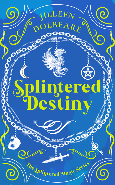 Splintered Destiny: A Paranormal Women's Fiction Urban Fantasy