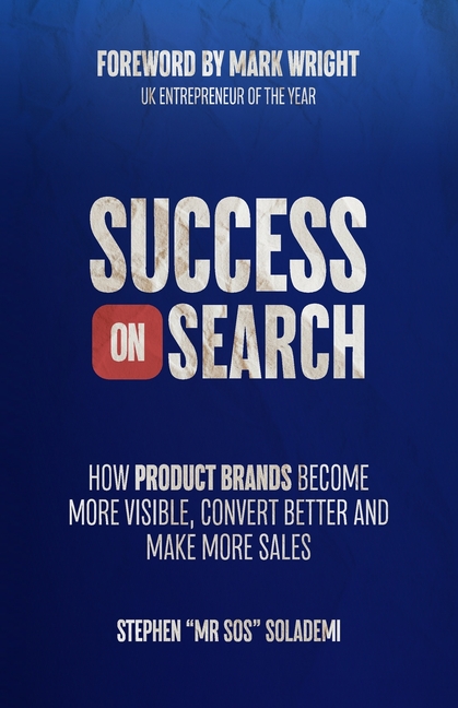 Success on Search: How Product Brands Become More Visible, Convert Better, and Make More Sales