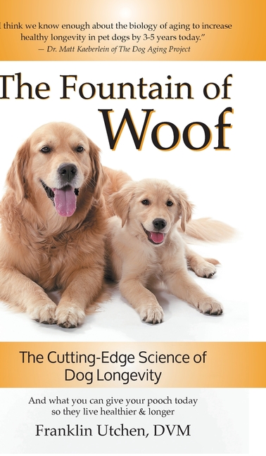 Fountain of Woof: The Cutting-Edge Science of Dog Longevity