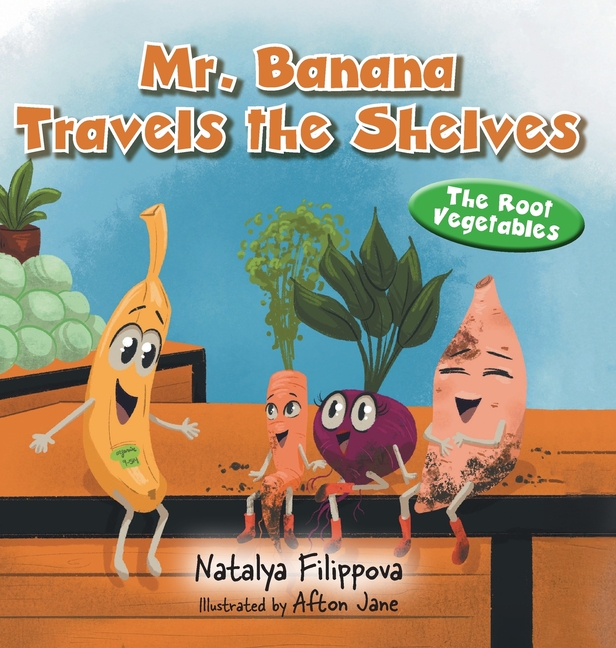 Mr. Banana Travels the Shelves: The Root Vegetables