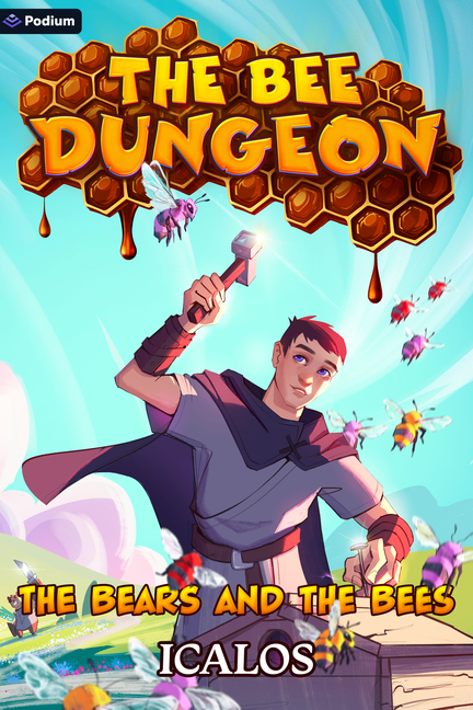 Bears and the Bees: A Dungeon-Core Litrpg