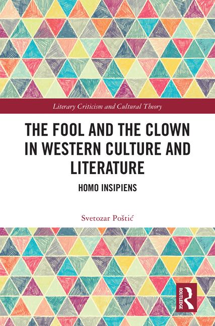 Fool and the Clown in Western Culture and Literature: Homo Insipiens
