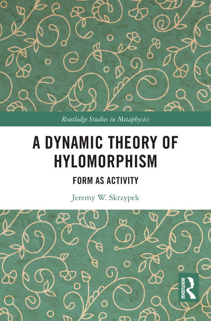 Dynamic Theory of Hylomorphism: Form as Activity