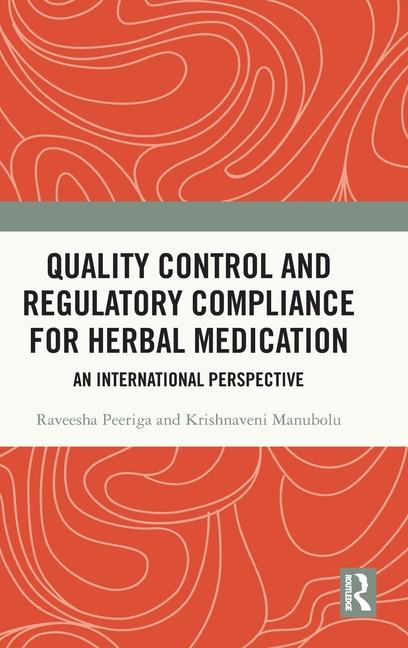 Quality Control and Regulatory Compliance for Herbal Medication: An International Perspective