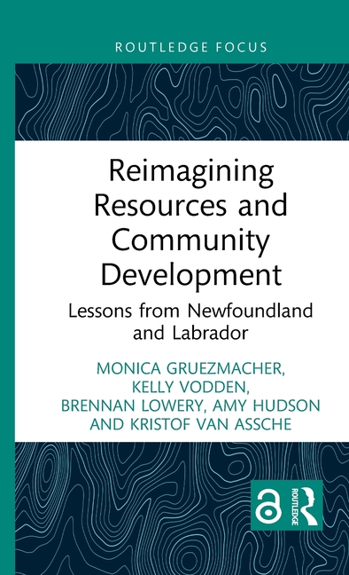 Reimagining Resources and Community Development: Lessons from Newfoundland and Labrador