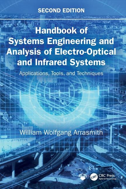 Handbook of Systems Engineering and Analysis of Electro-Optical and Infrared Systems: Applications, 