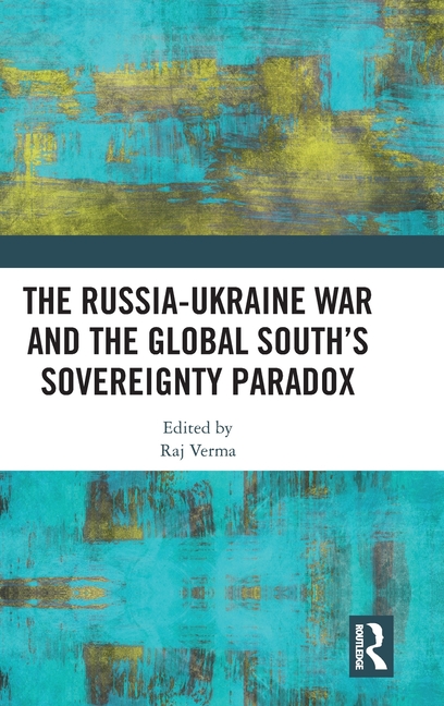 Russia-Ukraine War and the Global South's Sovereignty Paradox