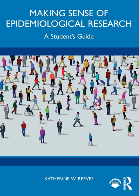 Making Sense of Epidemiological Research: A Student's Guide