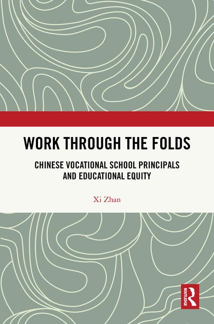 Work Through the Folds: Chinese Vocational School Principals and Educational Equity