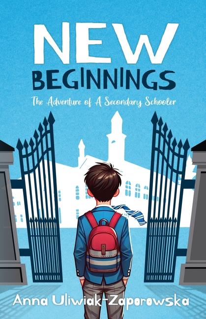 New Beginnings: The Adventure of A Secondary Schooler