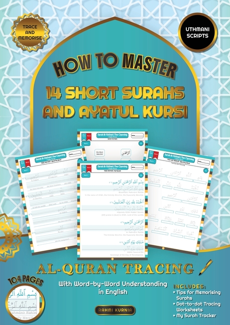 Al Qur'an Tracing Workbook How to Master 14 Short Surahs and Ayatul Kursi with Word-by-Word Understa