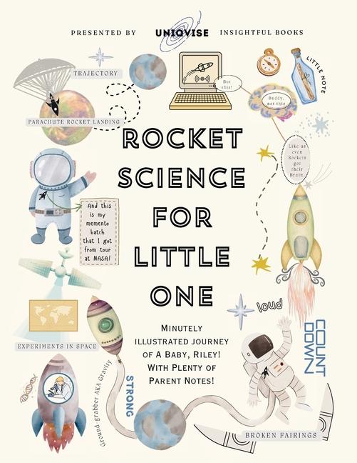 Rocket Science For Little One: Minutely Illustrated Colorful Journey Of Riley, With Proper Parent No