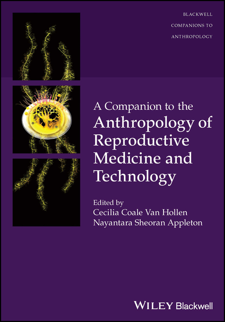 Companion to the Anthropology of Reproductive Medicine and Technology