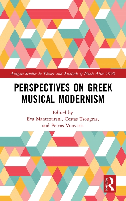 Perspectives on Greek Musical Modernism