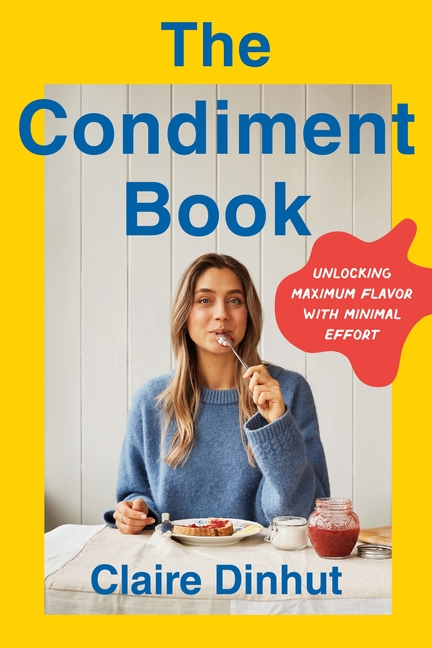 Condiment Book: Unlocking Maximum Flavor with Minimal Effort