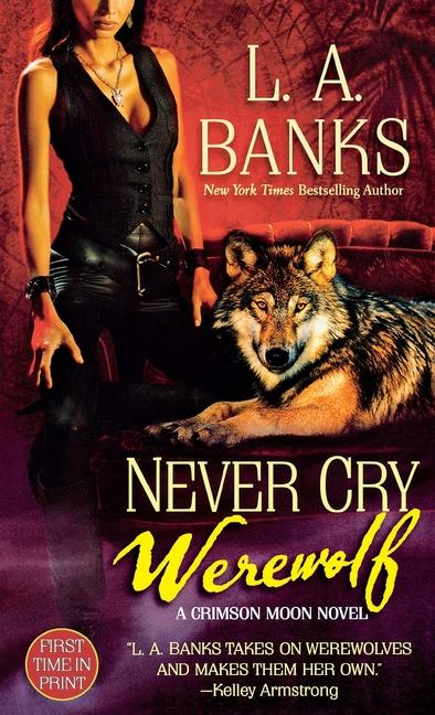 Never Cry Werewolf: A Crimson Moon Novel