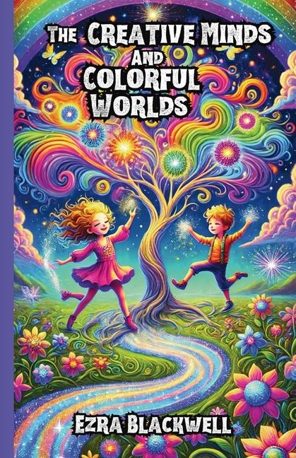 Creative Minds and Colorful Worlds