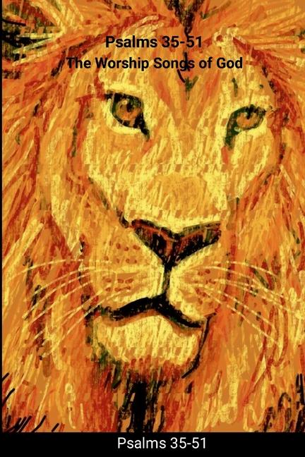 Psalms 35-51: The Worship Songs of God