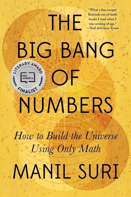 Big Bang of Numbers: How to Build the Universe Using Only Math