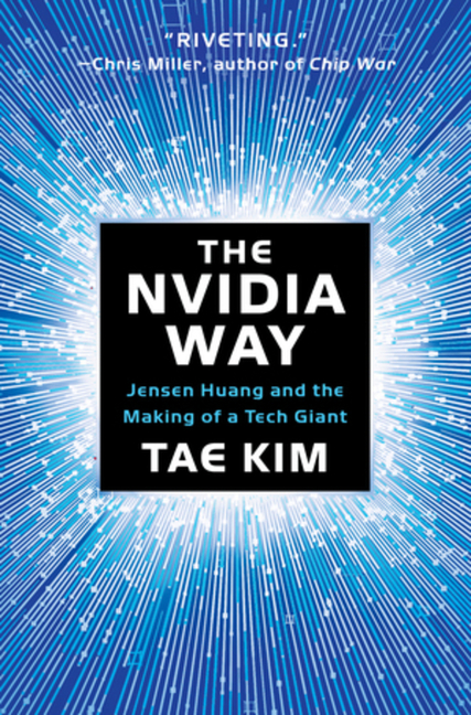 Nvidia Way: Jensen Huang and the Making of a Tech Giant