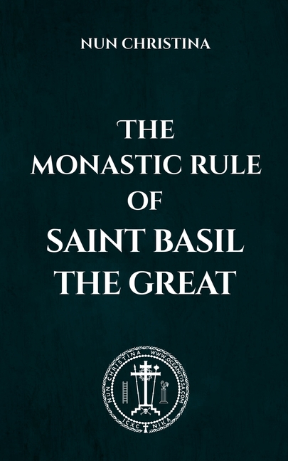 Monastic Rule of Saint Basil the Great