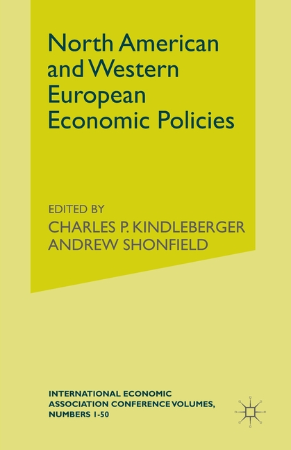 North American and Western European Economic Policies (Softcover Reprint of the Original 1st 1971)