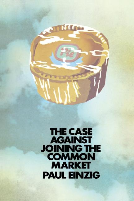 Case Against Joining the Common Market (1971)