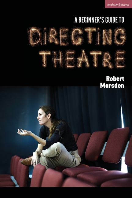 Beginner's Guide to Directing Theatre