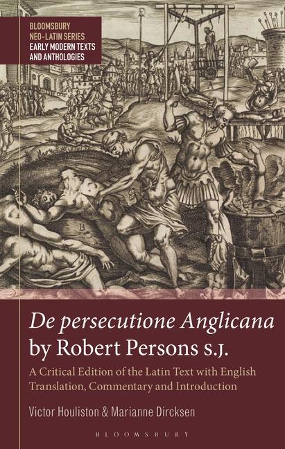 de Persecutione Anglicana by Robert Persons S.J.: A Critical Edition of the Latin Text with English 