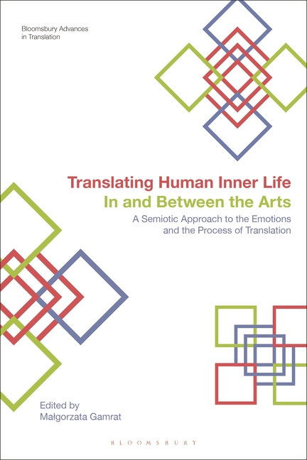 Translating Human Inner Life in and Between the Arts: A Semiotic Approach to the Emotions and the Pr