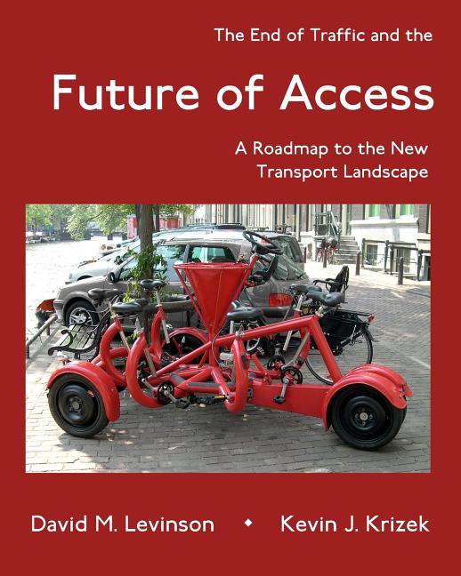 End of Traffic and the Future of Access: A Roadmap to the New Transport Landscape