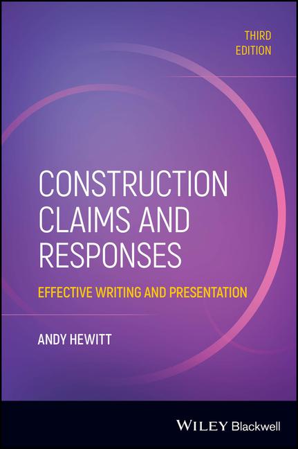 Construction Claims and Responses: Effective Writing and Presentation