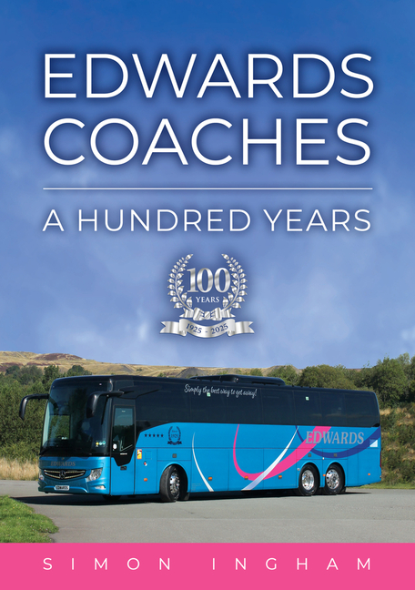Edwards Coaches: A Hundred Years