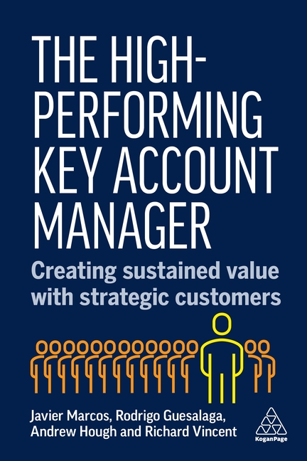 High-Performing Key Account Manager: Creating Sustained Value with Strategic Customers