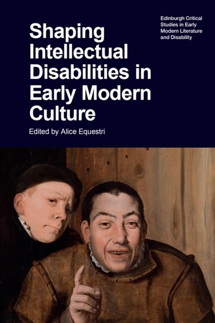 Shaping Intellectual Disabilities in Early Modern Culture