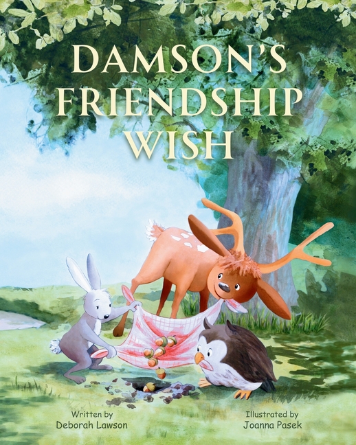 Damson's Friendship Wish: A Heart-warming Children's Book about Kindness, Self-acceptance and Friend