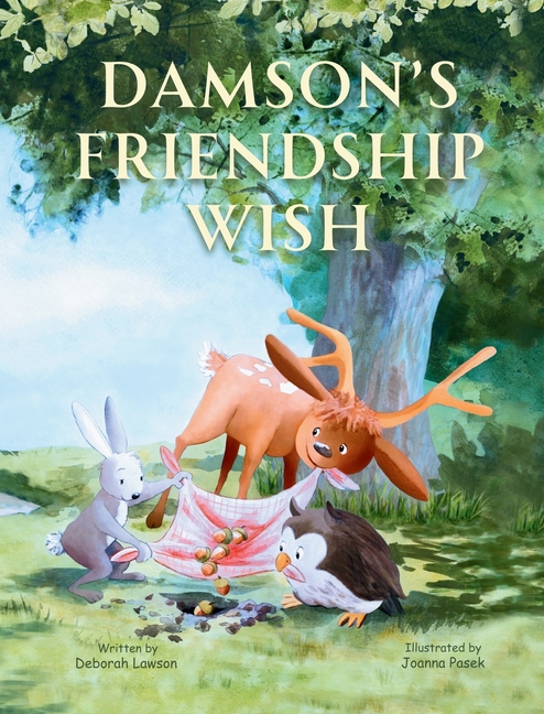 Damson's Friendship Wish: A Heart-warming Children's Book about Kindness, Self-acceptance and Friend