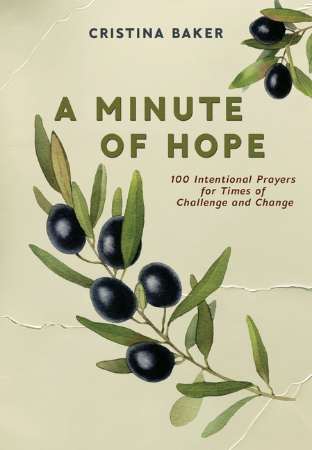 Minute of Hope: 100 Prayers for Staying Steadfast Through Challenges and Change