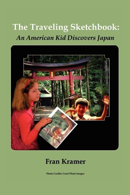 Traveling Sketchbook: An American Kid Discovers Japan