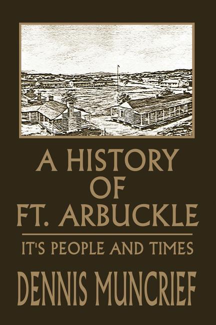 History of Ft. Arbuckle: It's People and Times