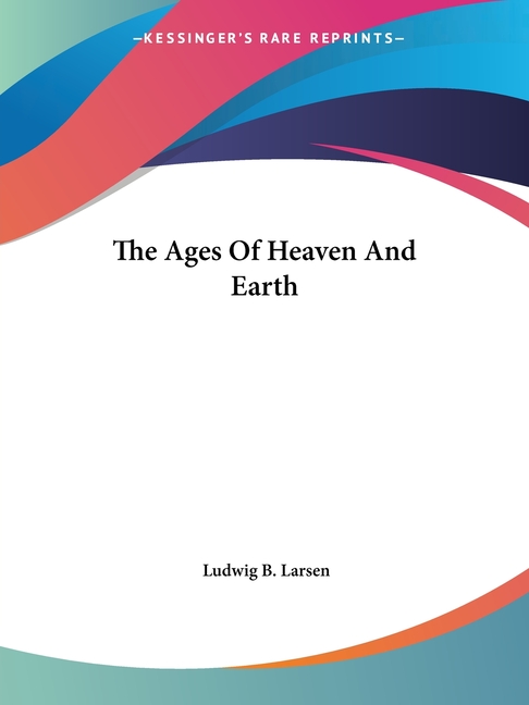 Ages Of Heaven And Earth