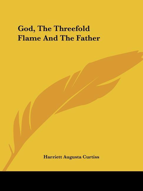 God, The Threefold Flame And The Father
