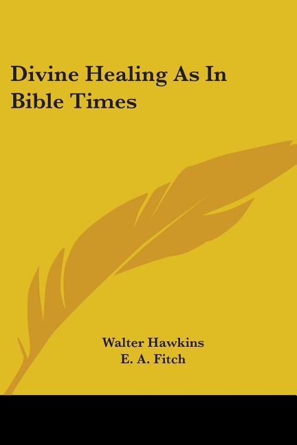 Divine Healing As In Bible Times