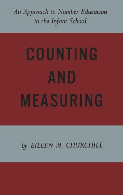 Counting and Measuring: An Approach to Number Education in the Infant School