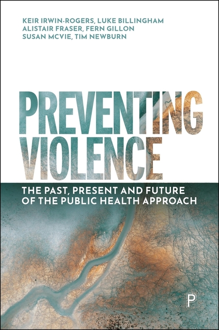 Preventing Violence: The Past, Present and Future of the Public Health Approach